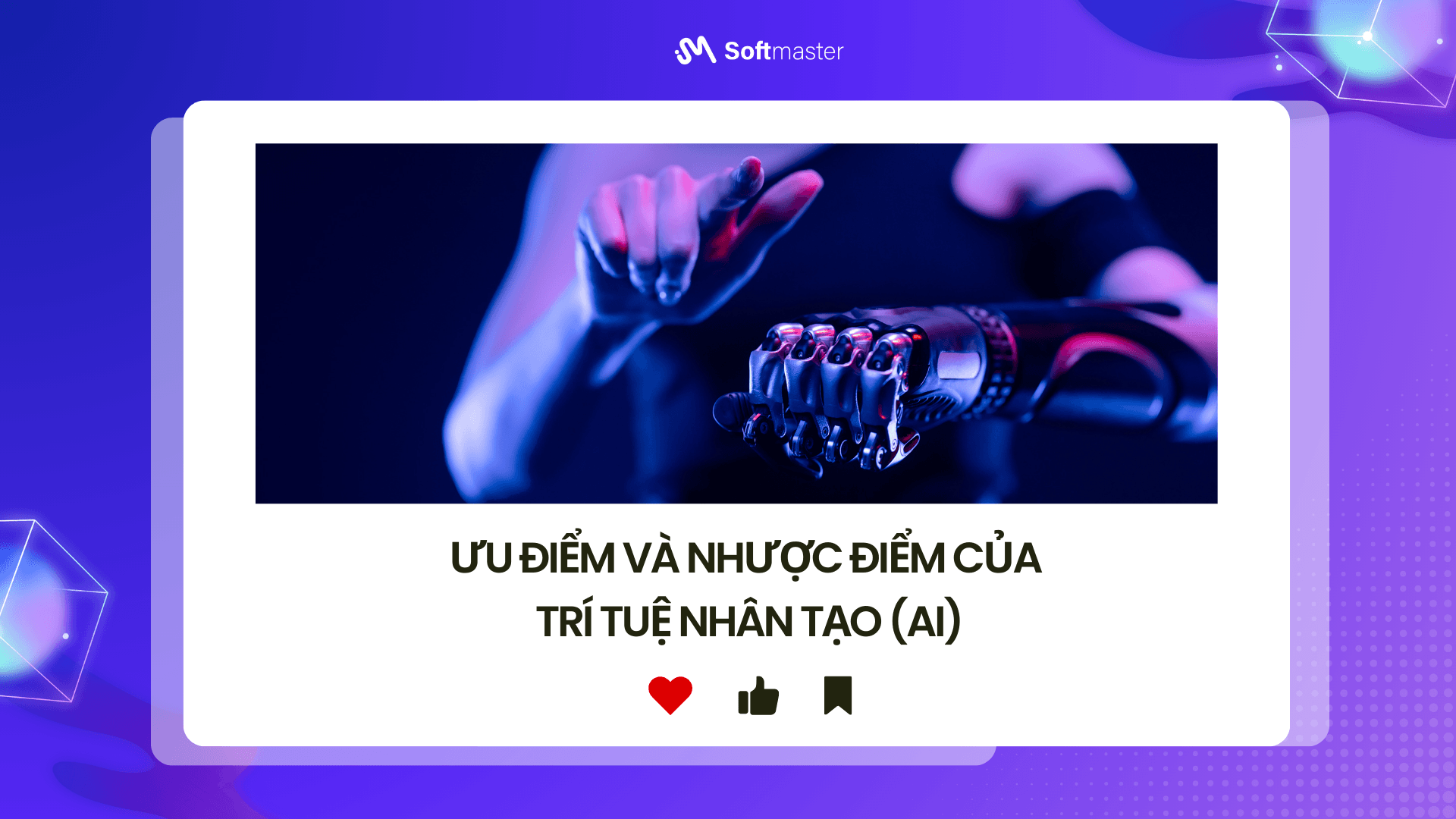 ƯU ĐIỂM VÀ NHƯỢC ĐIỂM CỦA TRÍ TUỆ NHÂN TẠO (AI)